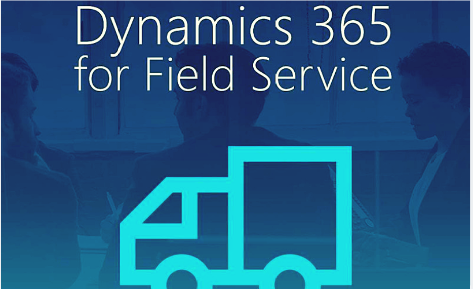 Dynamic 365 for Field service