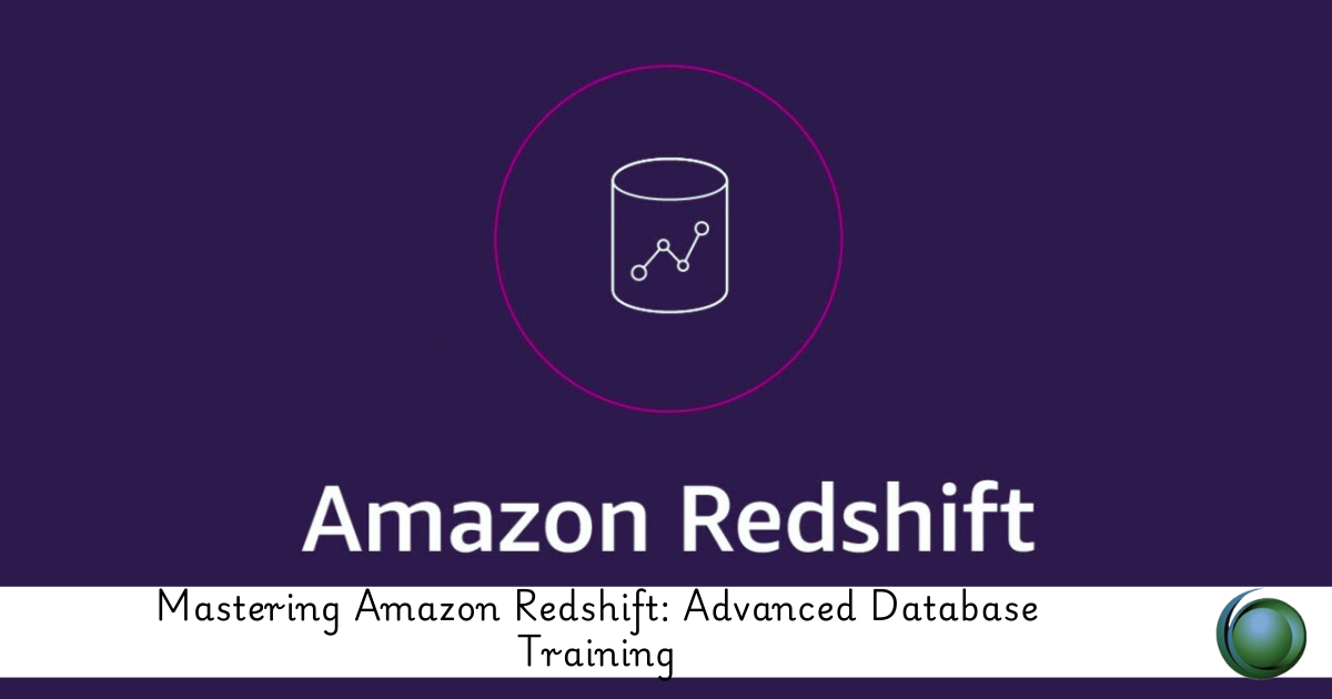 Mastering Amazon Redshift: Advanced Database Training