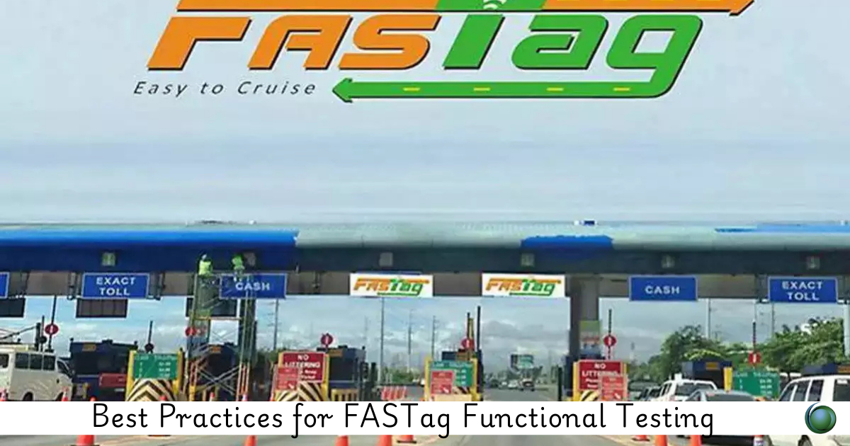 Best Practices for FASTag Functional Testing