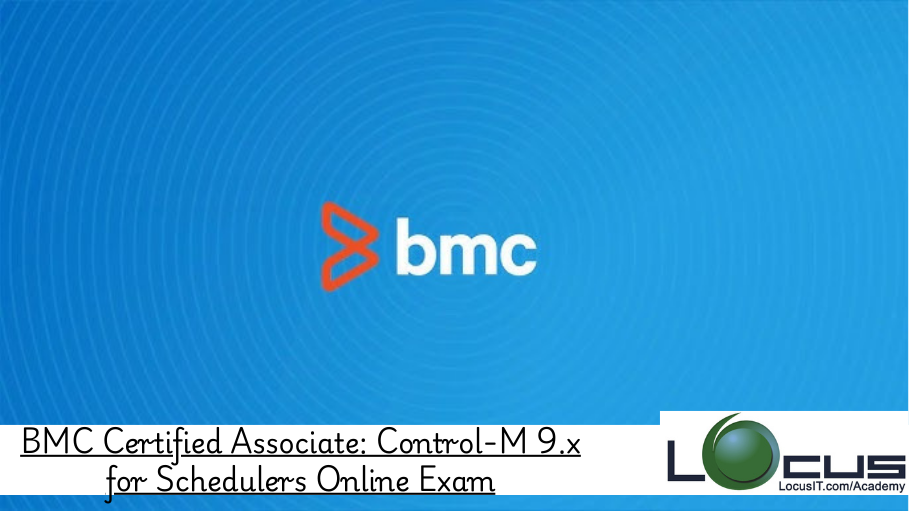 BMC Certified Associate Control-M 9.x for Schedulers Online Exam