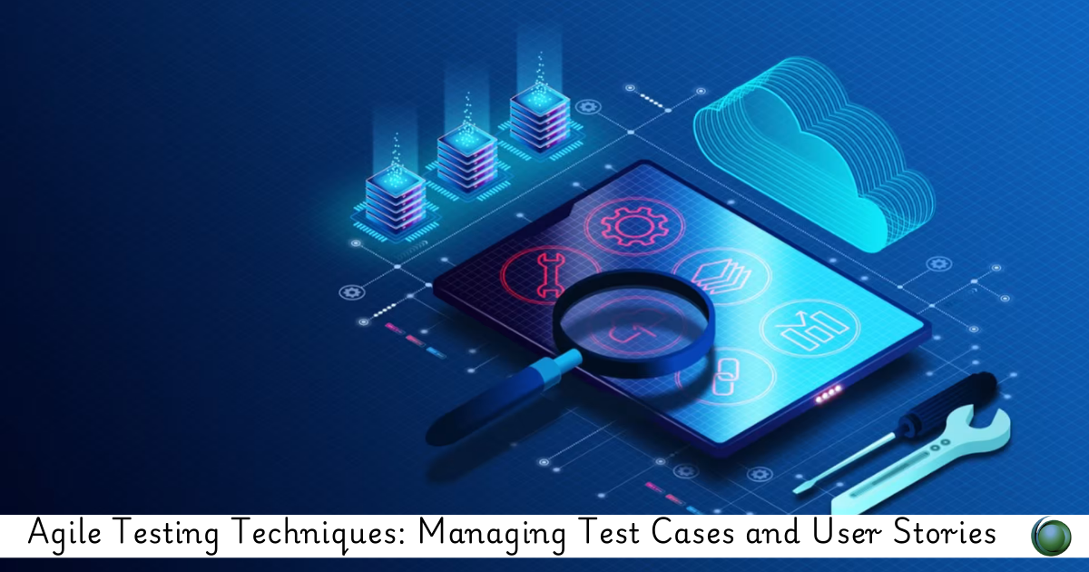 Agile Testing Techniques