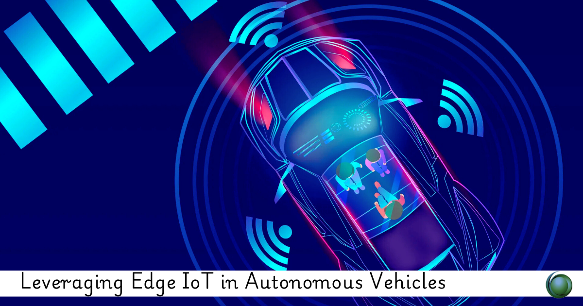 Edge IoT in Autonomous Vehicles