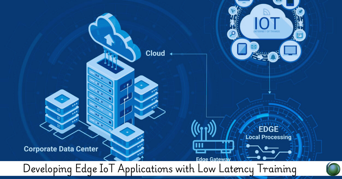 Edge IoT Applications with Low Latency