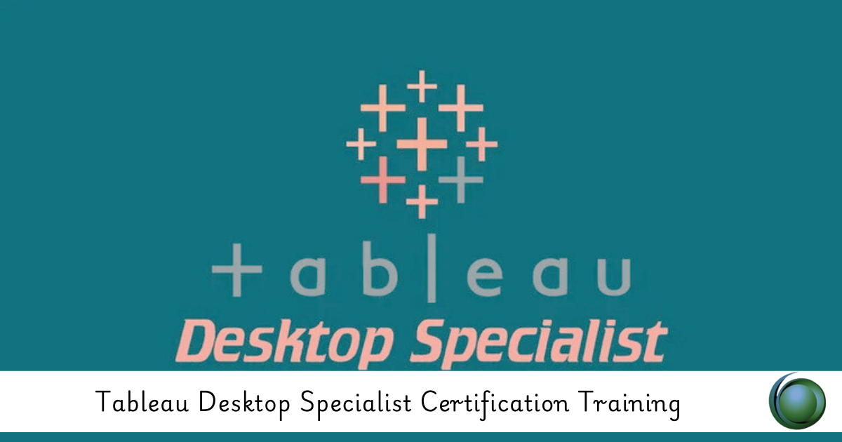 Tableau Desktop Specialist Certification Training