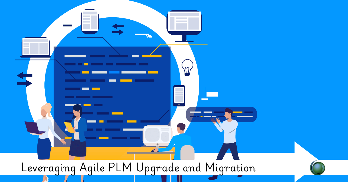 Agile PLM Upgrade and Migration