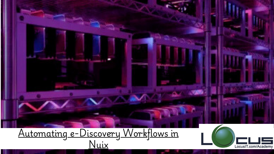 Automating e-Discovery Workflows in Nuix