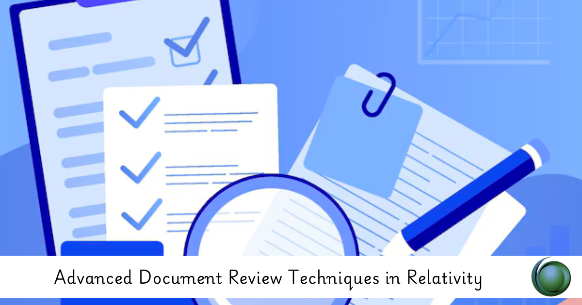 Advanced Document Review Techniques in Relativity