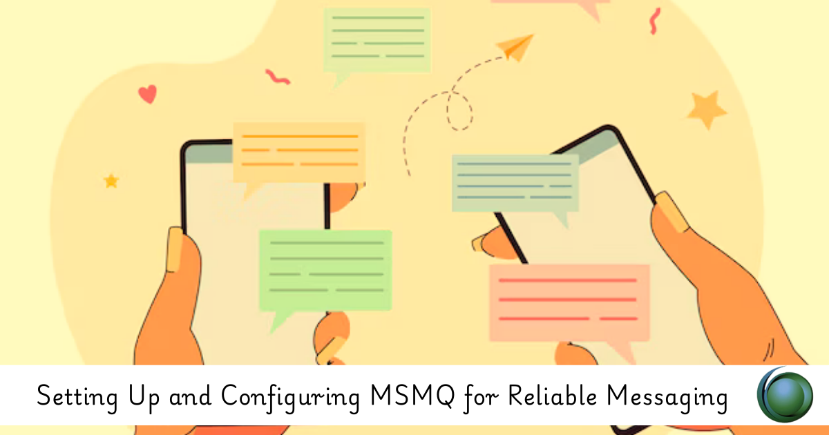 MSMQ for Reliable Messaging