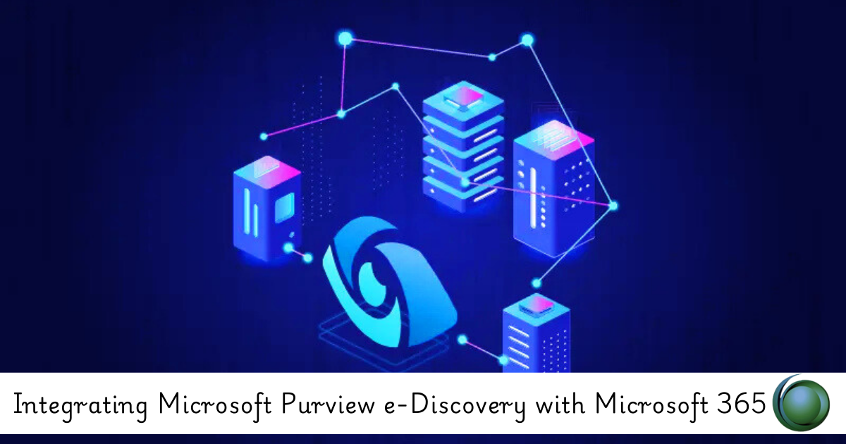 Microsoft Purview e-Discovery with Microsoft 365