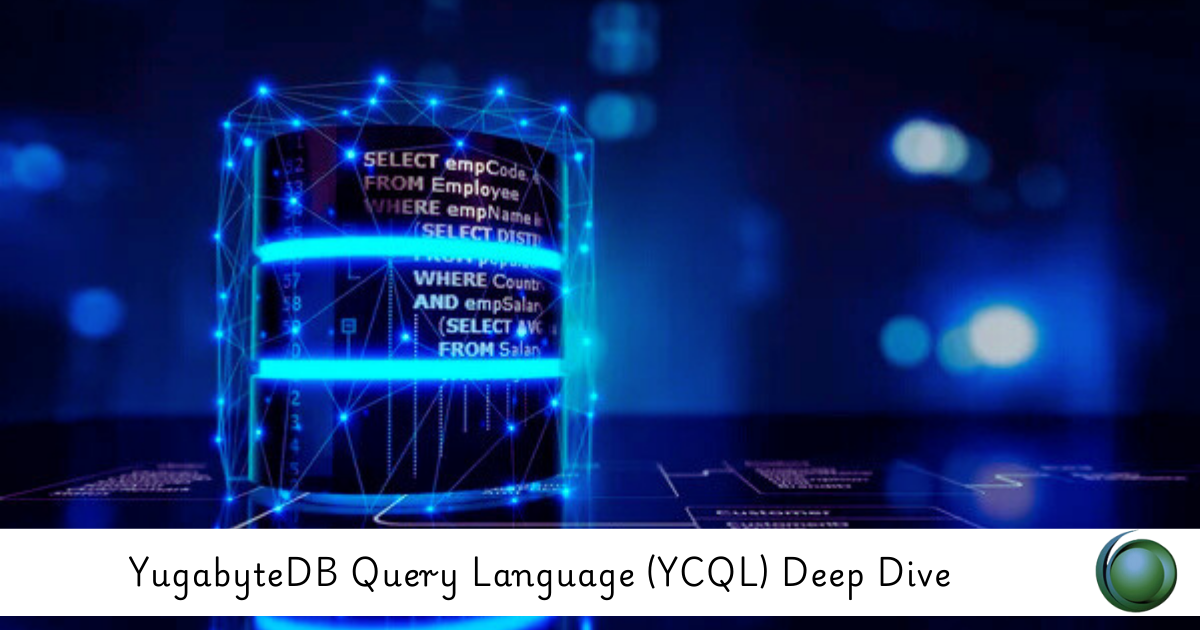 YugabyteDB Query Language (YCQL)