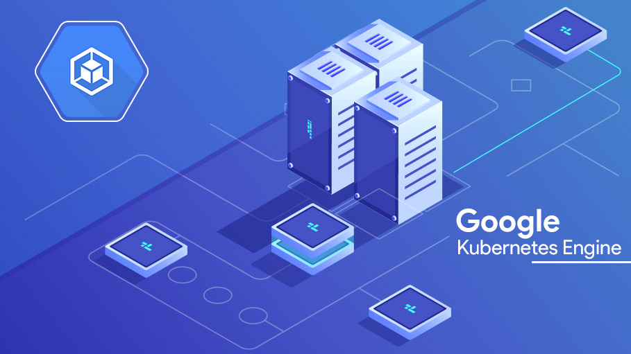 Google Kubernetes Engine on GCP