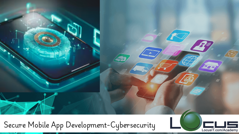 Secure Mobile App Development-Cybersecurity