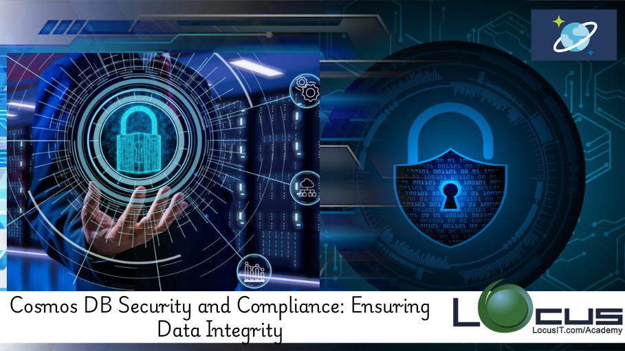 Cosmos DB Security and Compliance: Ensuring Data Integrity