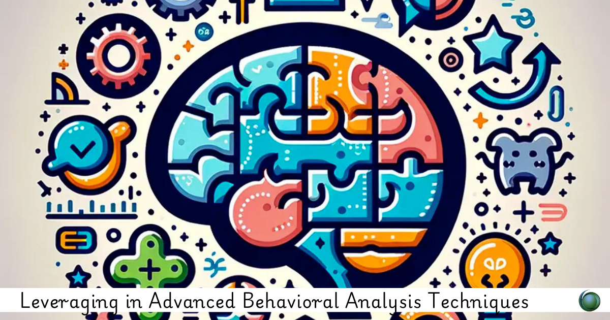 Behavioral Analysis Techniques