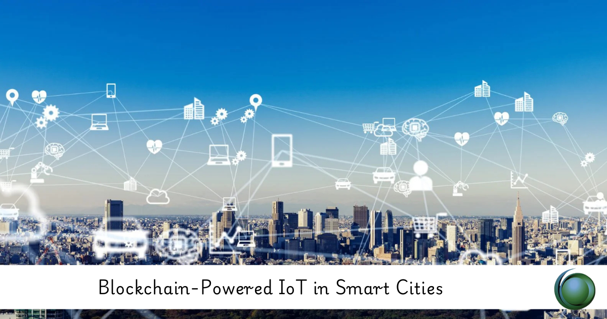 Blockchain-Powered IoT in Smart Cities