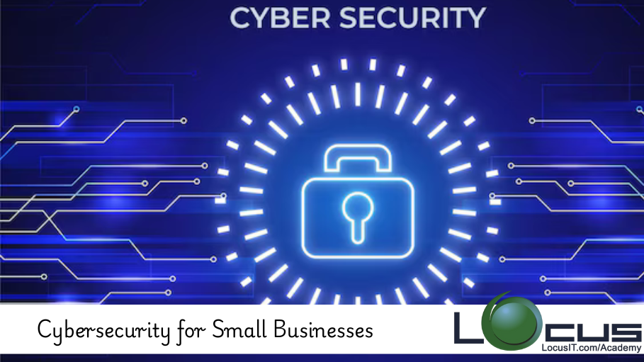 Cybersecurity for Small Businesses