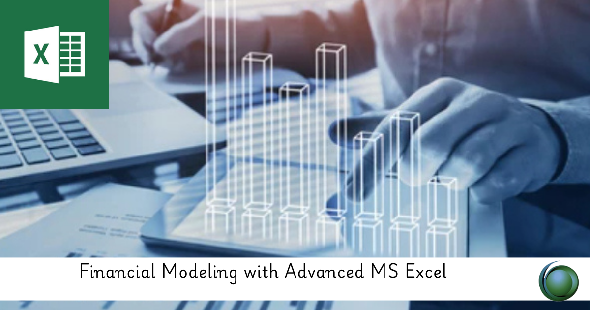 Financial Modeling with Advanced MS Excel