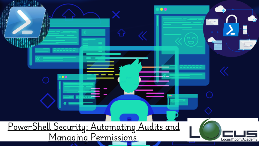 PowerShell Security: Automating Audits and Managing Permissions