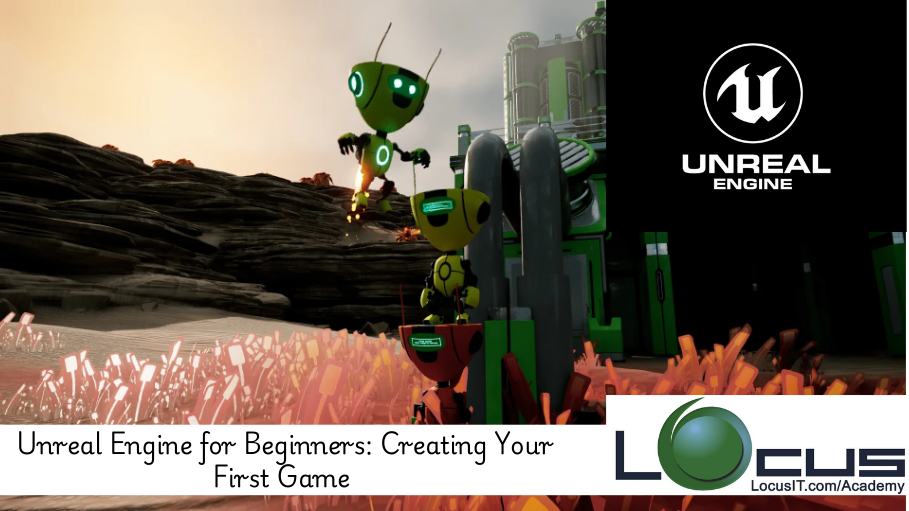 Unreal Engine for Beginners: Creating Your First Game