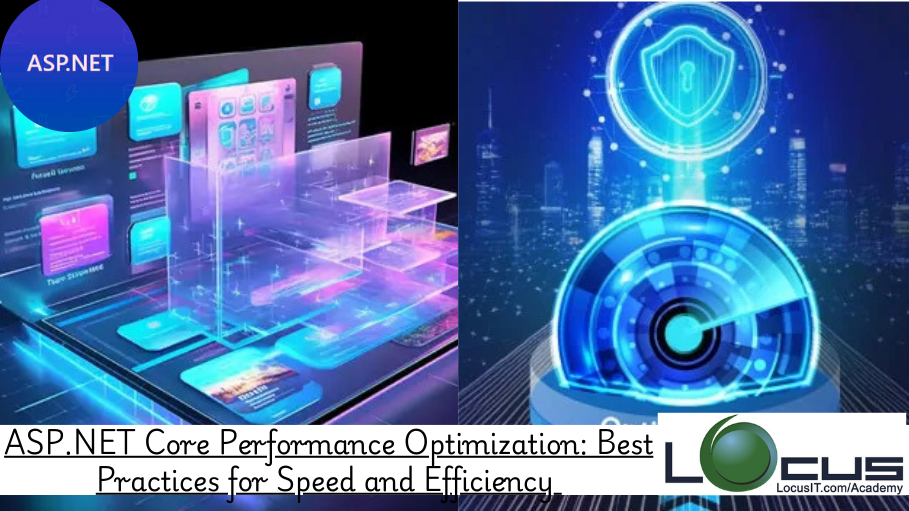 ASP.NET Core Performance Optimization: Best Practices for Speed and Efficiency