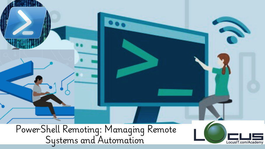 PowerShell Remoting: Managing Remote Systems and Automation