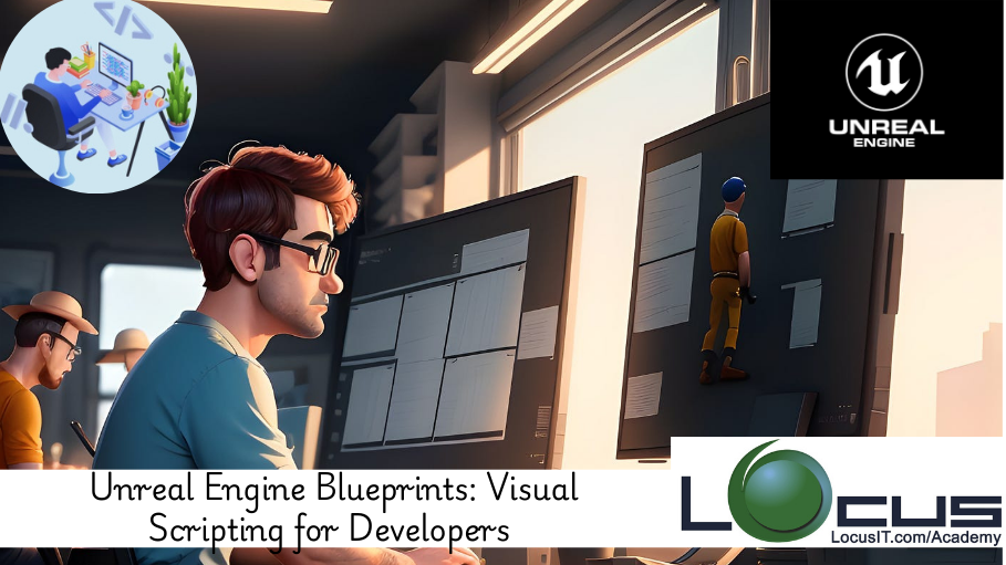 Unreal Engine Blueprints: Visual Scripting for Developers