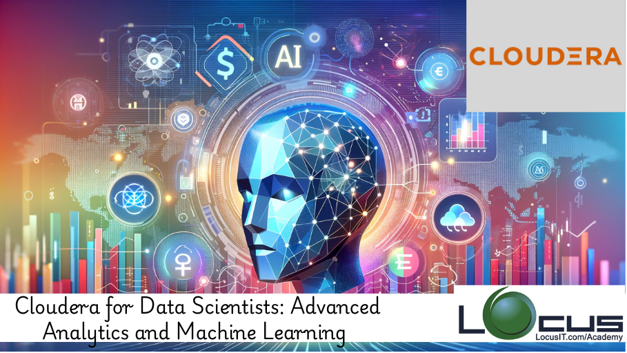 Cloudera for Data Scientists: Advanced Analytics and Machine Learning