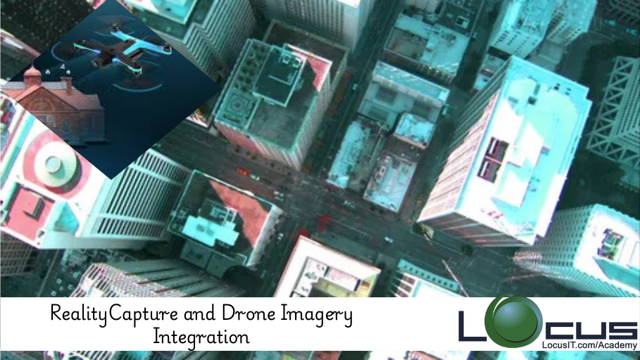 RealityCapture and Drone Imagery Integration