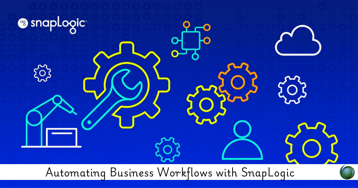 Automating Business Workflows with SnapLogic