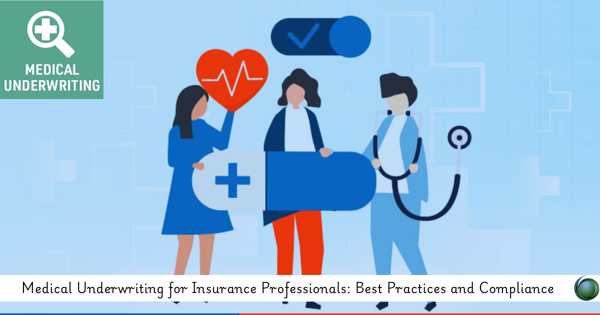 Medical Underwriting for Insurance Professionals