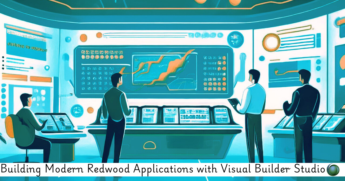 Modern Redwood Applications with Visual Builder Studio