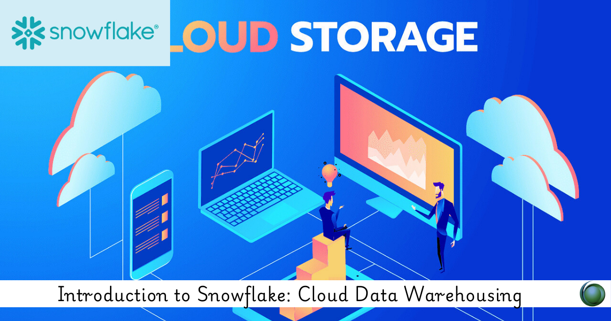 Snowflake for Cloud Data Warehousing