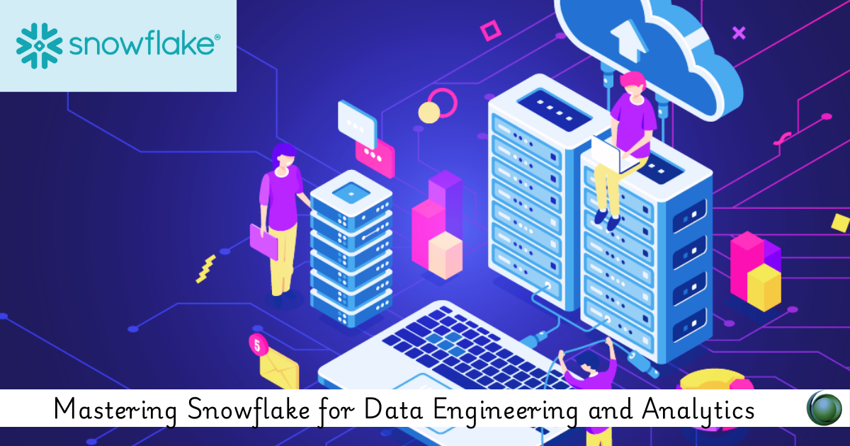 Snowflake for Data Engineering and Analytics