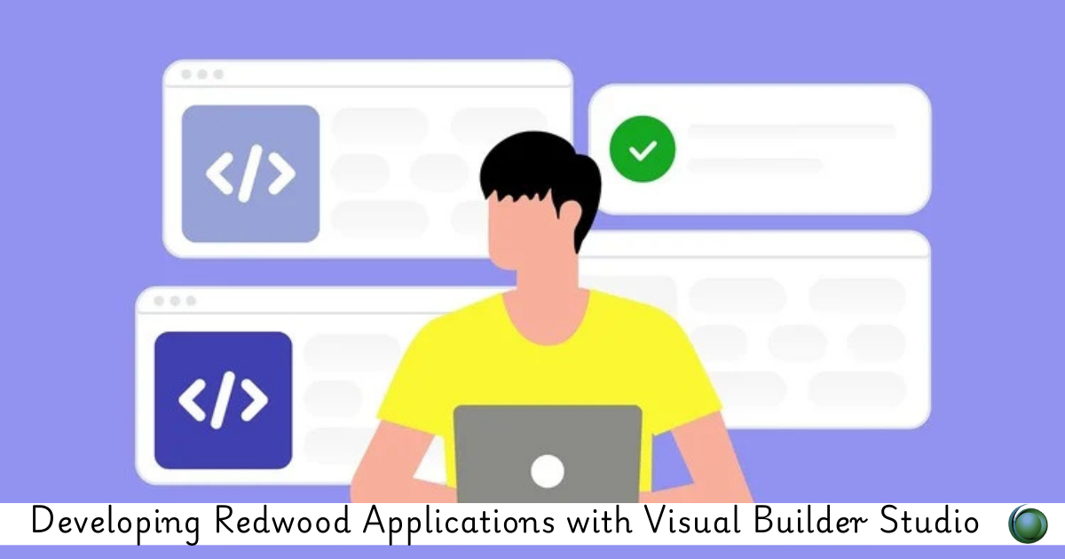 Developing Redwood Applications with Visual Builder Studio