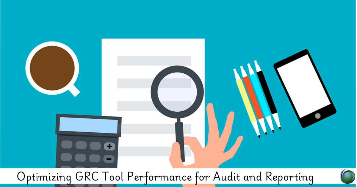 GRC Tool Performance for Audit and Reporting