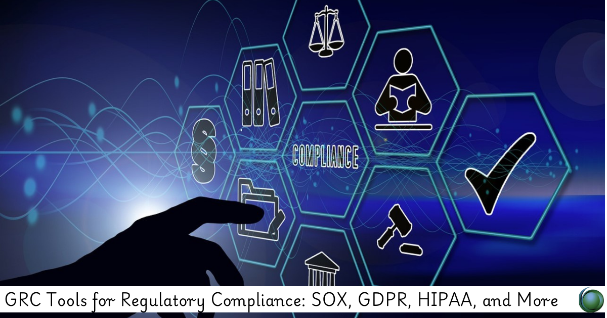 GRC Tools for Regulatory Compliance