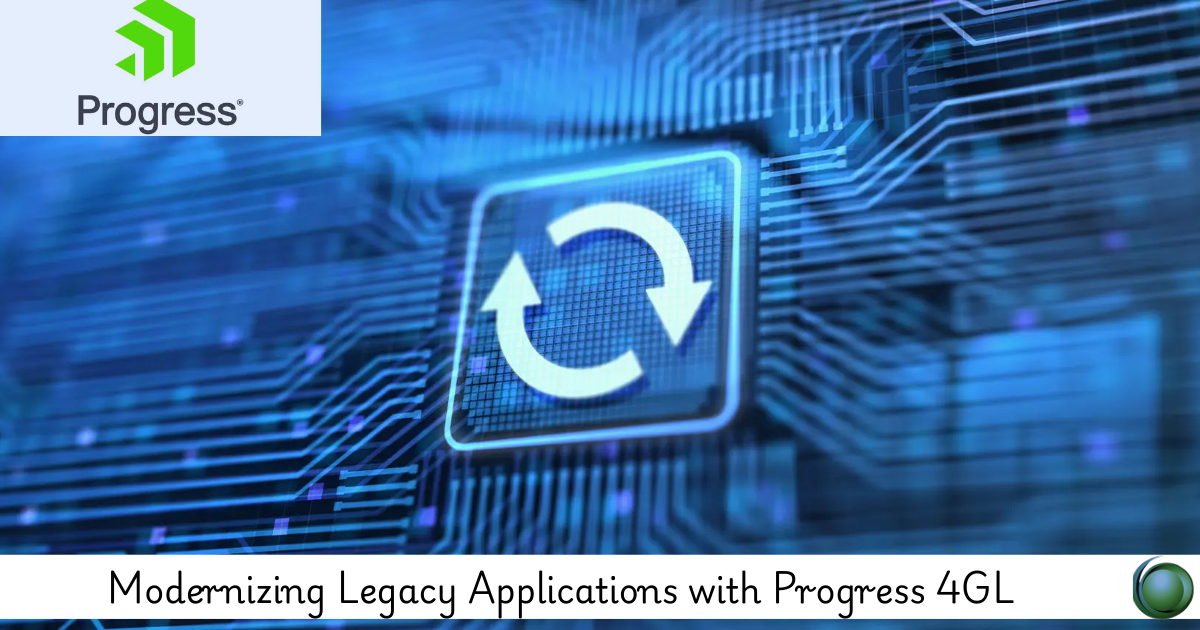 Modernizing Legacy Applications with Progress 4GL