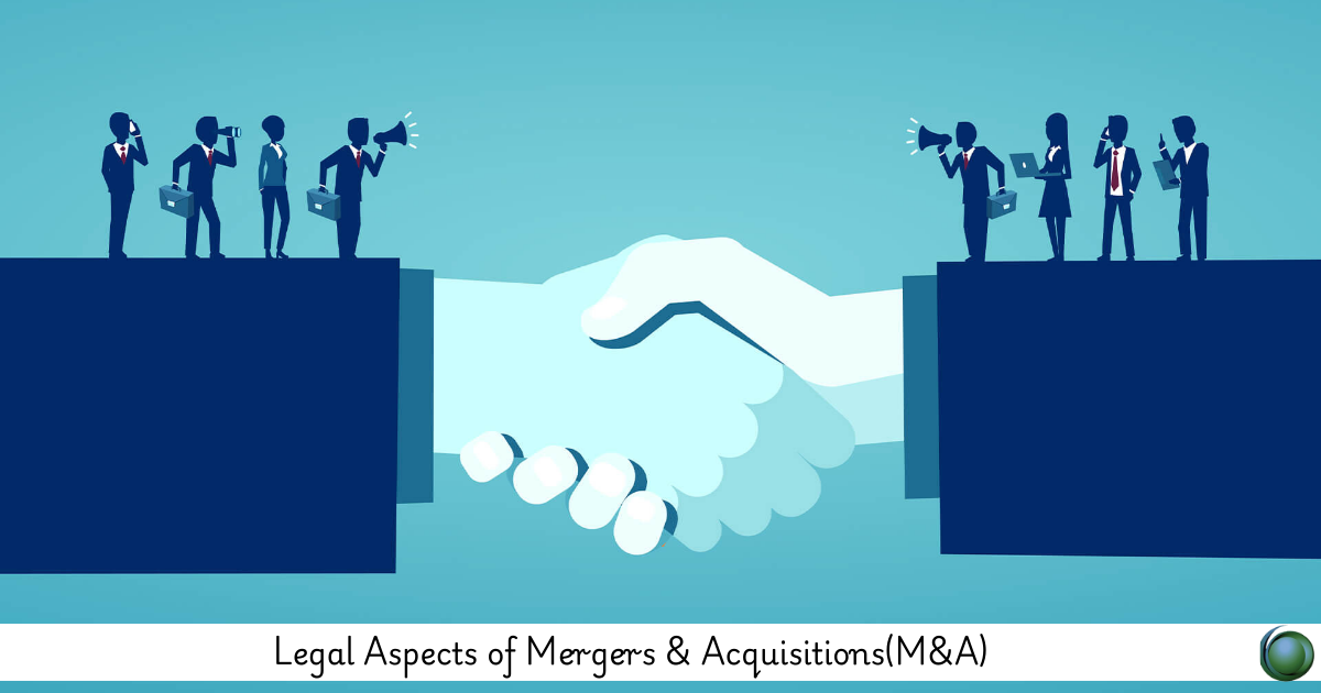 Legal Aspects of Mergers &Acquisitions