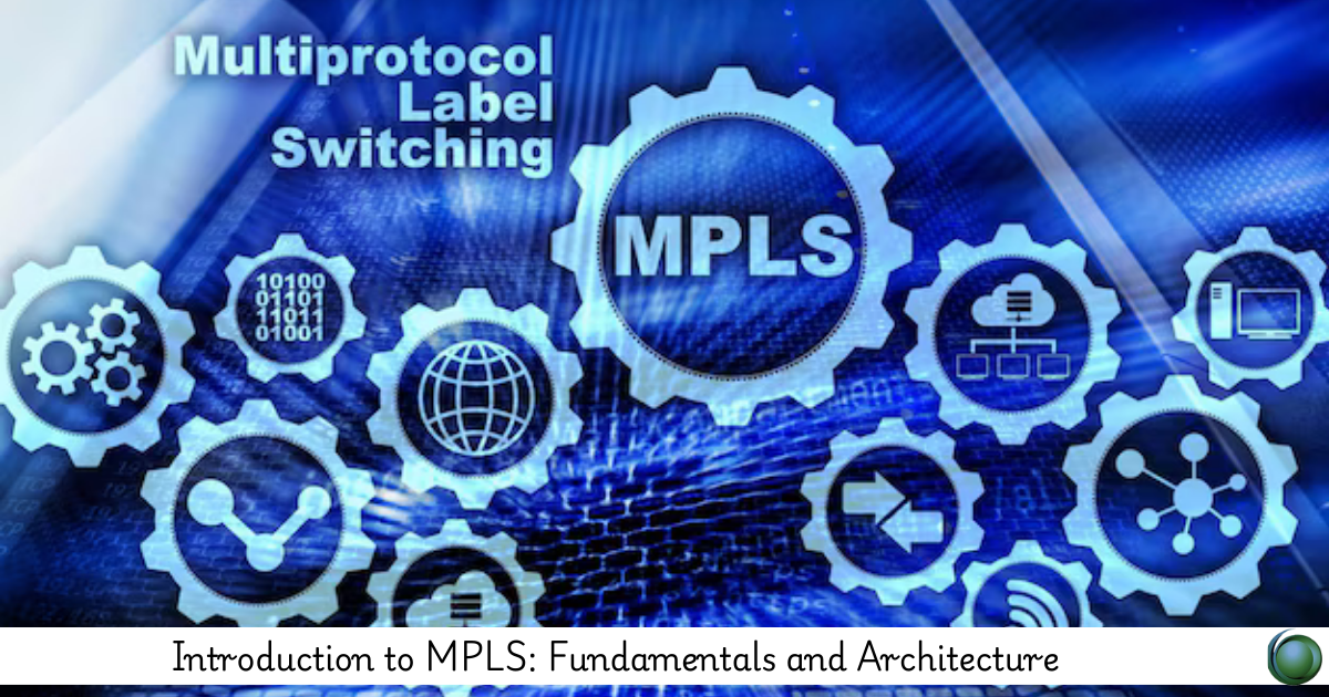 MPLS Fundamentals