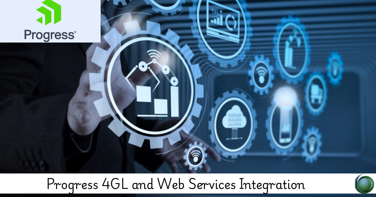 Progress 4GL and Web Services Integration