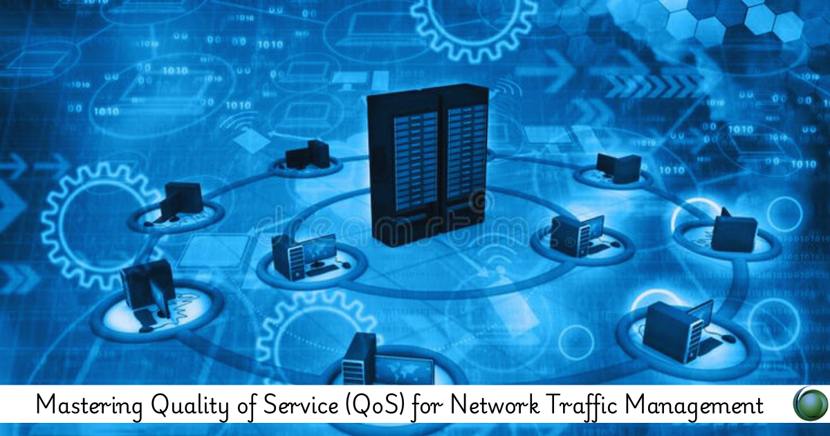 Quality of Service (QoS) for Network Traffic Management