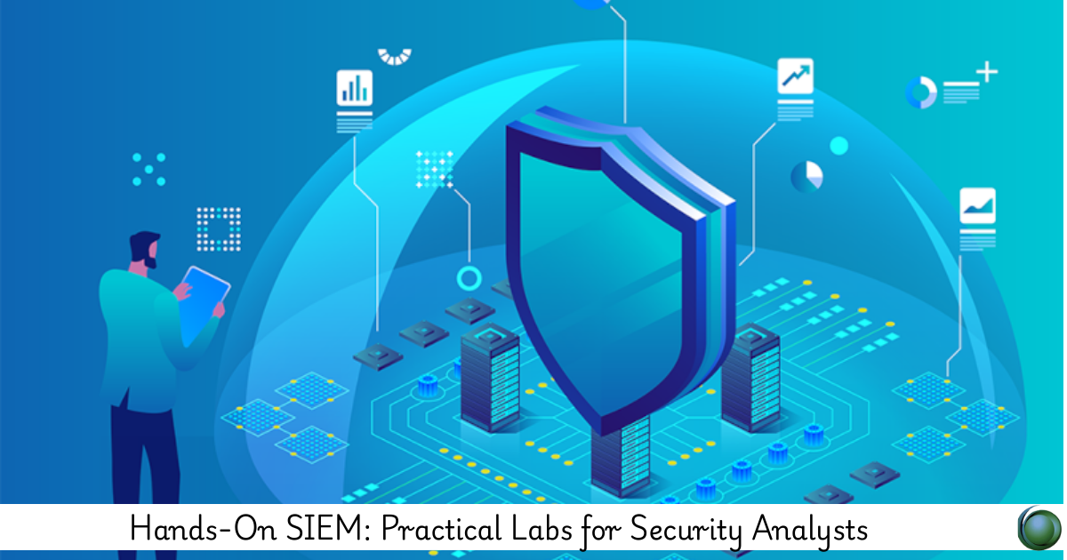 SIEM Labs for Security Analysts