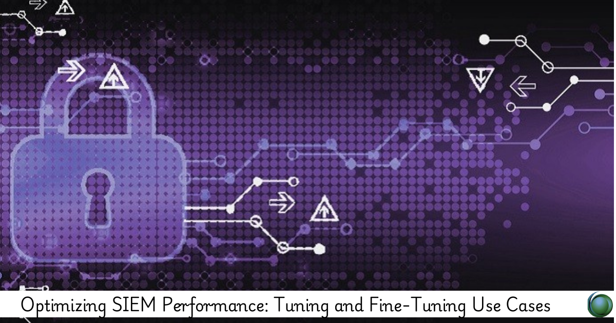 SIEM Performance for Tuning