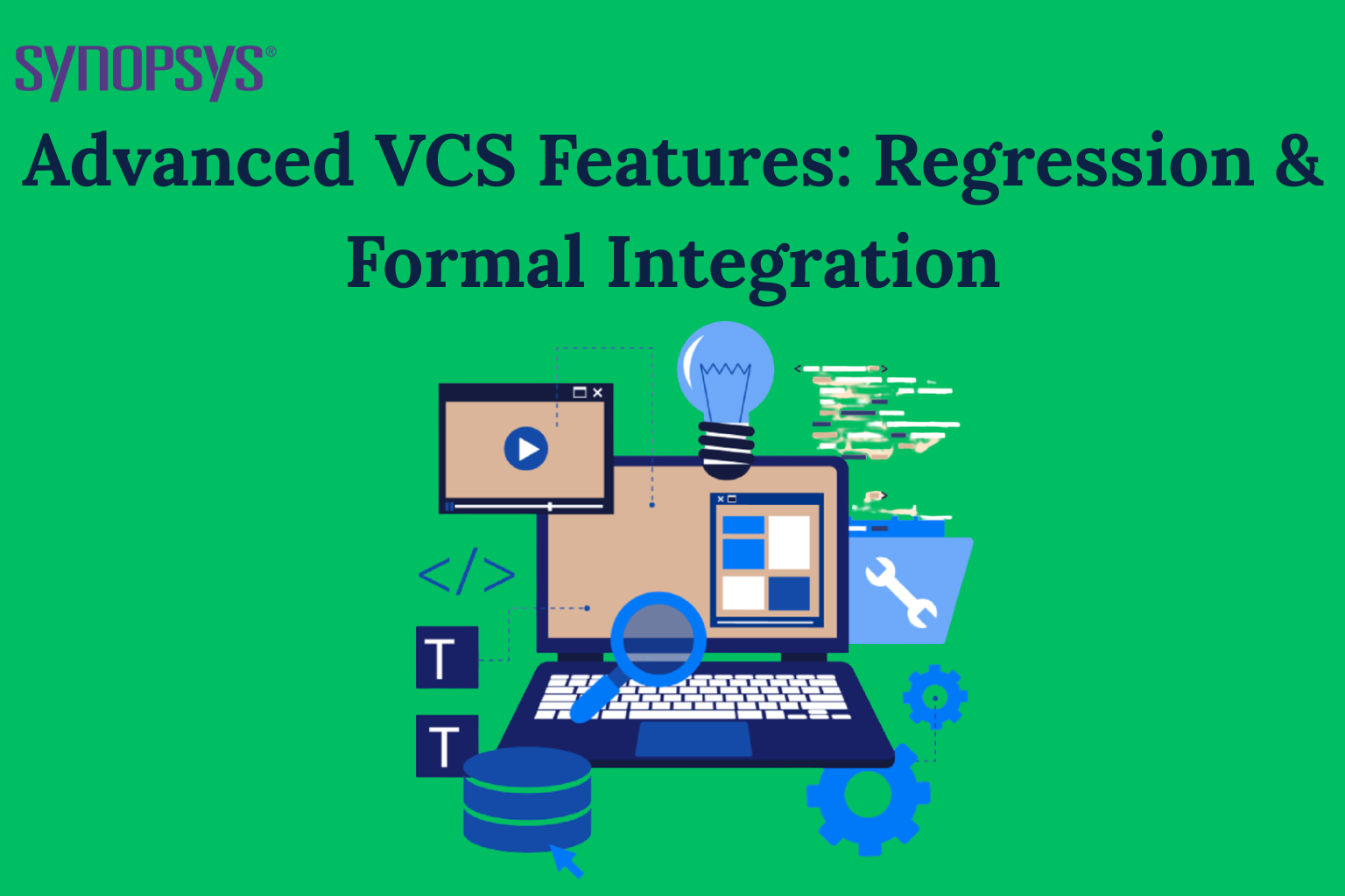 VCS Features: Regression & Formal Integration